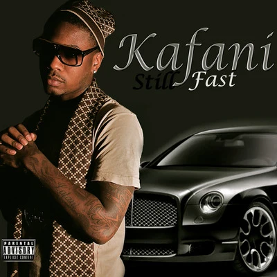 Still Fast 专辑 Kafani