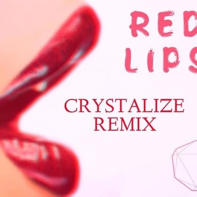 Red Lips (Crystalize Remix) 專輯 CRYSTALIZE/Porter Robinson/Madeon