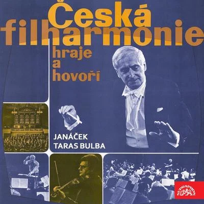 Josef PancíkBrno Janácek Opera ChorusLeoš JanácekVilém PřibylKvěta BelanováFrantisek JilekGabriela BenackovaBrno Janáček Opera OrchestraVáclav HalířDaniela Suryová Česká filharmonie hraje a hovoří - Janáček: Taras Bulba