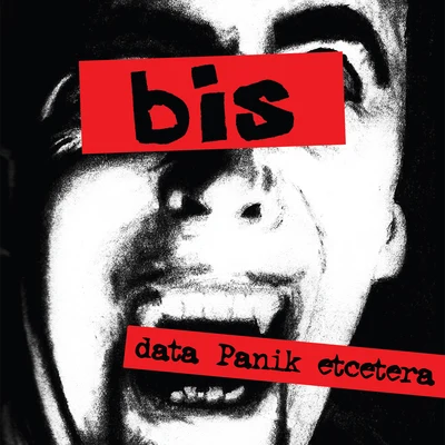 Bis Data Panik Etcetera (Bonus Track Version)