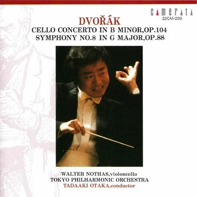 Dvořák: Cello Concerto Symphony No. 8 專輯 Tadaaki Otaka