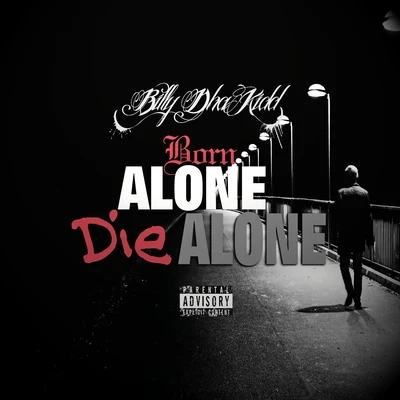 Born Alone Die Alone 專輯 Chalie Boy/Billy Dha Kidd