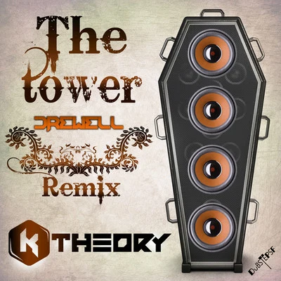 The Tower Drewell Remix - Single 专辑 K Theory