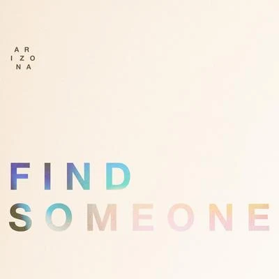 Find Someone 專輯 A R I Z O N A