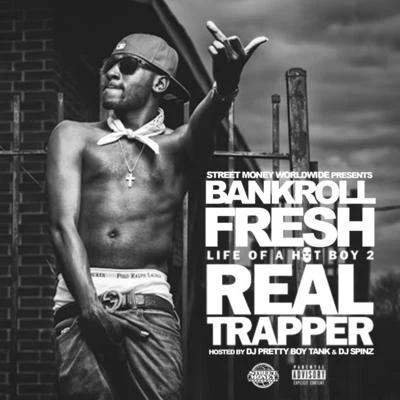 Life of a Hot Boy 2 (Real Trapper) 專輯 Bankroll Fresh