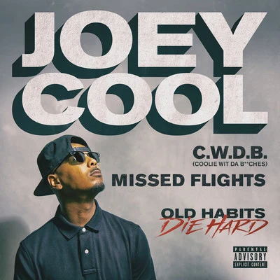 C.W.D.B. (Coolie Wit Da *****es)Missed Flights 專輯 Joey Cool