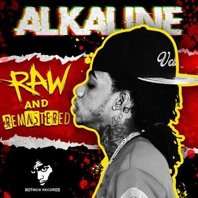 Raw and Remastered 专辑 Alkaline