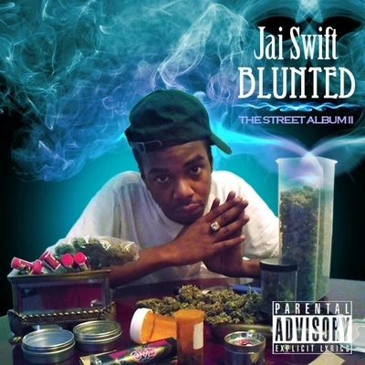 Blunted: The Street Album II 专辑 French Vanilla/Jai Swift