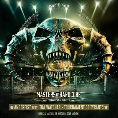 Tournament Of Tyrants (Official Masters of Hardcore 2018 Anthem) 專輯 Angerfist