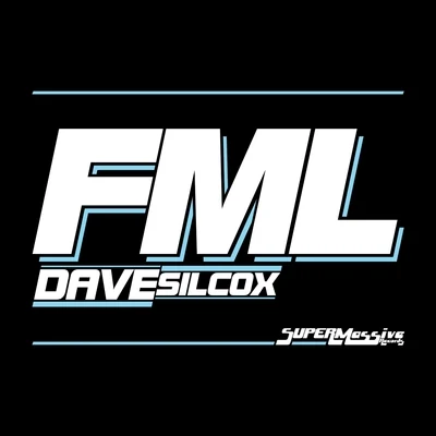 FML 专辑 Dave Silcox