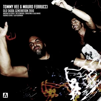 Tommy Vee & Mauro Ferrucci Old Skool Generation