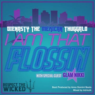 I Am That Flossin (feat. Glam Nikki) 專輯 Trelb/Shaggy 2 Dope/Damius/Blackfoot505/Dienasty the Mexican Thuggalo