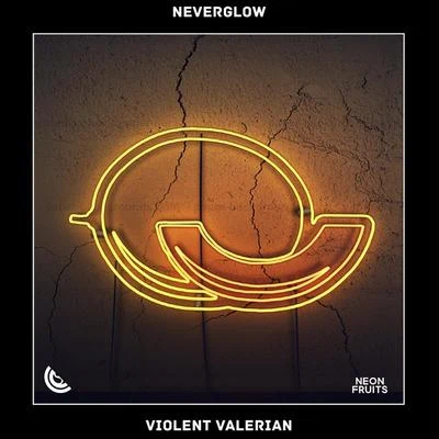 Violent Valerian 專輯 NEVERGLOW