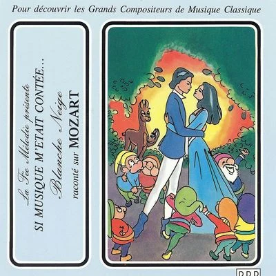 Si musique metait contée... - Blanche Neige raconté sur Mozart 專輯 Théatre Populaire de la Petite France/Philharmonia Slavonica