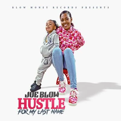 Hustle for My Last Name 專輯 Joe Blow