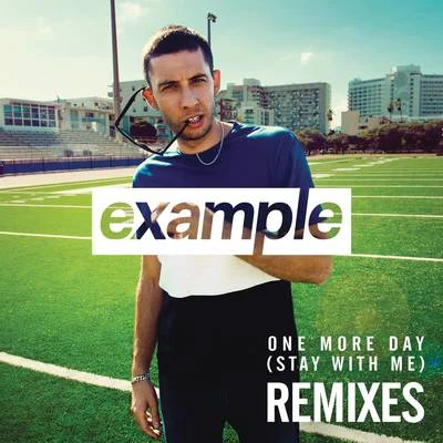 One More Day (Stay with Me) (Remixes) 專輯 Example/Professor Green