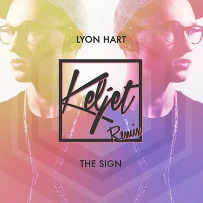 The Sign (Keljet Remix) 專輯 Millesim/Lyon Hart