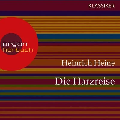 Heinrich Heine Die Harzreise (Ungekürzte Lesung)