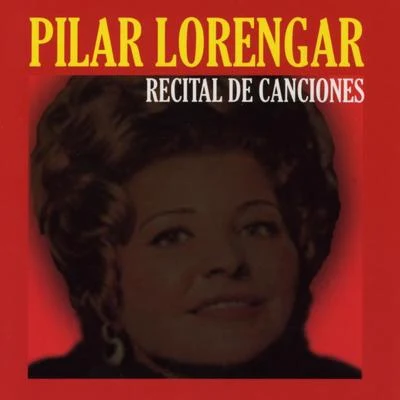 Pilar Lorengar: Recital de Canciones 專輯 Pilar Lorengar/Karl Christian Kohn/Berliner Symphoniker/Wilhelm Schüchter/Horst Stein