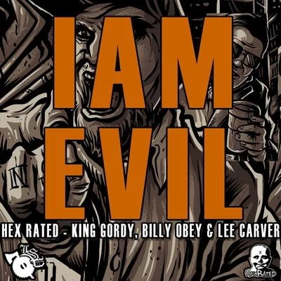 I Am Evil (feat. Billy Obey & Lee Carver) 專輯 Menace 2 Sobriety/Lee Carver