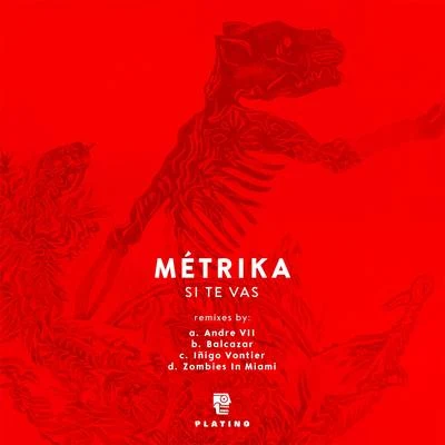 Si Te Vas 专辑 Matanza/Metrika