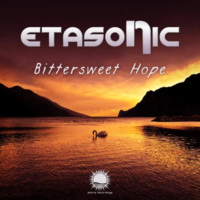 Bittersweet Hope 專輯 Andre H./Lis van den Akker/Etasonic/Psyaviah