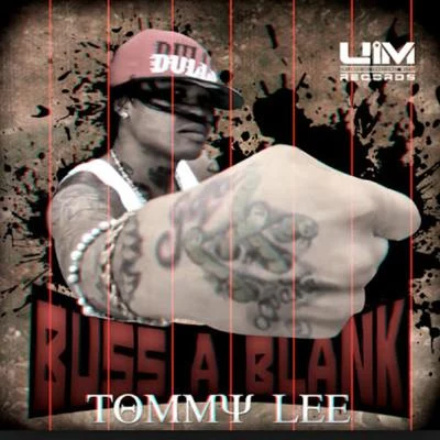 Buss a Blank 專輯 Tommy Lee Sparta