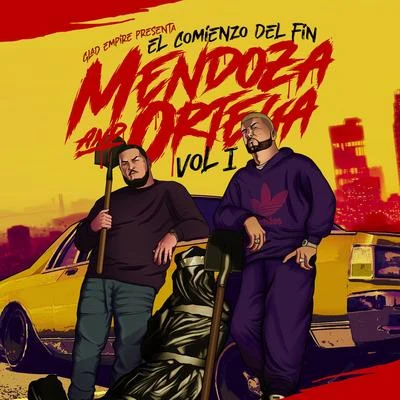 Mendoza & Ortega: El Comienzo del Fin, Vol. 1 專輯 MC Ceja