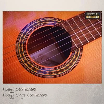 Hoagy Sings Carmichael (Special Edition) 专辑 Hoagy Carmichael