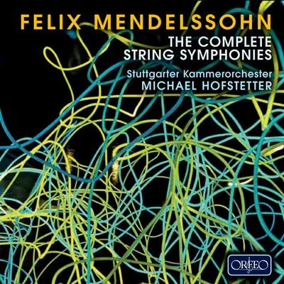 MENDELSSOHN, Felix: Sinfonias (Stuttgart Chamber Orchestra, M. Hofstetter) 專輯 Martin Sieghart/Stuttgart Chamber Orchestra