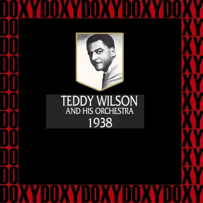 In Chronology - 1938 (Hd Remastered Edition, Doxy Collection) 專輯 Teddy Wilson