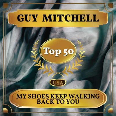 My Shoes Keep Walking Back to You (Billboard Hot 100 - No 45) 专辑 Guy Mitchell