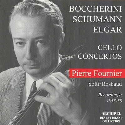 Boccherini, Schumann & Elgar: Cello Concertos (Recordings 1955-58) 专辑 Georg Szell/Kölner Rundfunk-Sinfonie-Orchester