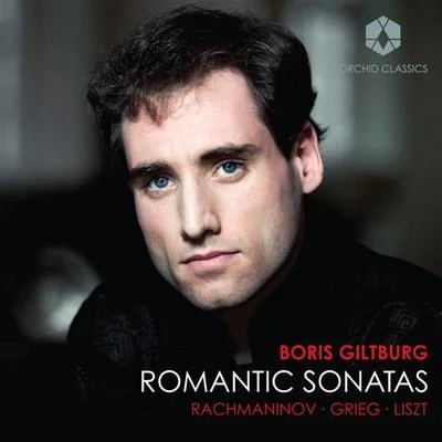 Piano Recital: Giltburg, Boris - RACHMANINOV, S.GRIEG, E.LISZT, F. (Romantic Sonatas) 專輯 Boris Giltburg/Rhys Owens/Royal Liverpool Philharmonic Orchestra