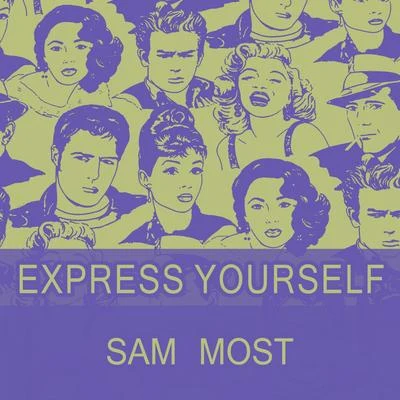 Express Yourself 專輯 Sam Most