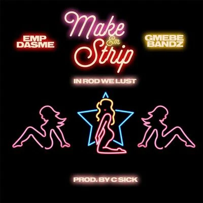 Make Em Strip (feat. GMEBE Bandz & In Rod We Lust) 專輯 EMP DASME/Smino