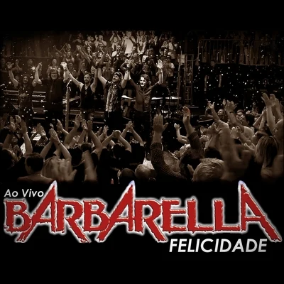 Felicidade (Ao Vivo) 專輯 Barbarella/Chicane