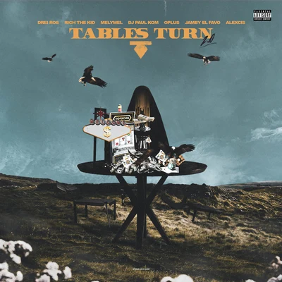 Tables Turn 2.0 (feat. Rich The Kid, DJ Paul, Alexcis & MelyMel) 专辑 Los G4/Jamby el Favo/Mora