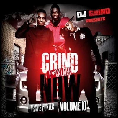 DJ GrindToy Armadamorgxn Grind Now **** Later Volume 10