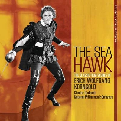 Classic Film Scores: The Sea Hawk 專輯 Charles Gerhardt