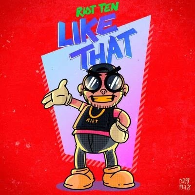 Like That (Clean Mix) 专辑 Riot Ten