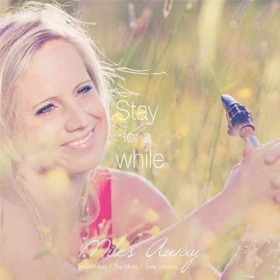 Stay for a While 專輯 Miles Away/Claire Ridgely