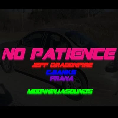 No Patience (feat. 32J & Prana) 专辑 32J