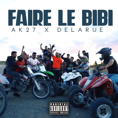 Faire Le Bibi (feat. Delarue) 专辑 Elilluminari/Delarue