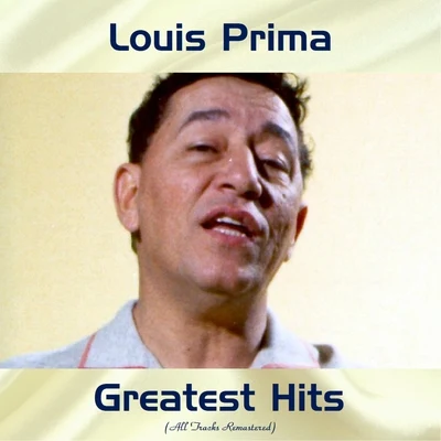 Louis Prima Louis Prima Greatest Hits (All Tracks Remastered)