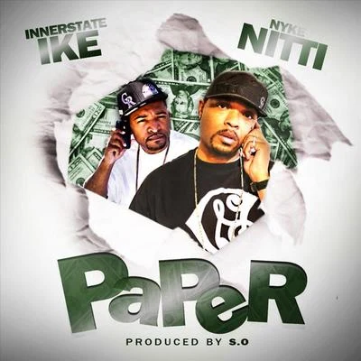 Paper (feat. Innerstate Ike) 專輯 Nyke Nitti/Og Semi-Auto/Killa Tay