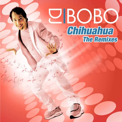 Chihuahua (The Remixes) 專輯 DJ BoBo