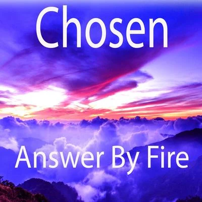 Answer by Fire 專輯 Chosen