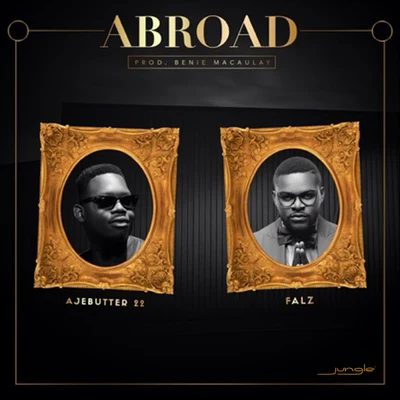 Abroad 专辑 Bontle Smith/Falz/Sayfar