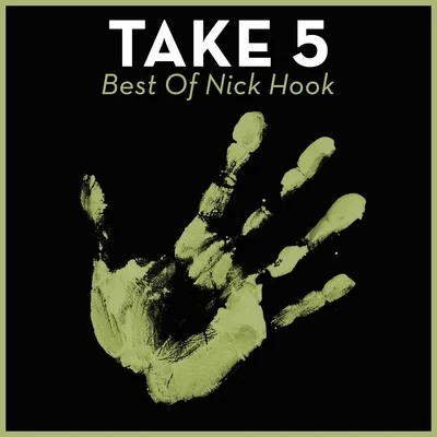 Take 5 - Best Of Nick Hook 专辑 Nick Hook